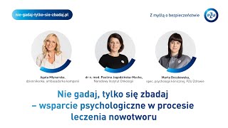 Nie gadaj tylko się zbadaj – wsparcie psychologiczne w procesie leczenia nowotworu [upl. by Bedelia]