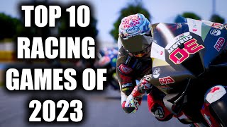 Top 10 Racing Games of 2023 You DEFINITELY Need To Play [upl. by Ramalahs]