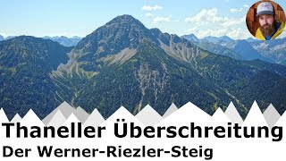 Thaneller Überschreitung  Der WernerRiezlerSteig  T4 amp I UIAA [upl. by Irroc400]