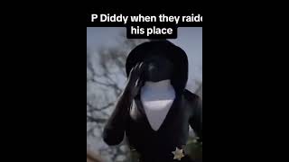 P DIDDY RAID it’s happening diddy funny shorts viral [upl. by Hartnett]