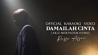 KARAOKE  Raffa Affar  Damailah Cinta Aku Merindukanmu [upl. by Domella258]