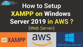 How to Setup XAMPP on Windows Server 2019 in AWS Web Server [upl. by Ferrel]