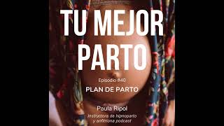 40 Plan de parto con Paula Ripol anfitriona [upl. by Malsi]