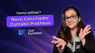 Novo Conciliador Contábil do Protheus Como utilizar [upl. by Bronez596]