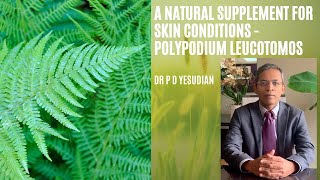 A natural supplement for the skin  Polypodium leucotomos [upl. by Dominik788]