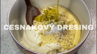 CESNAKOVÝ DRESING 🧄 RECEPT NA VÝBORNÝ CESNAKOVÝ DRESING [upl. by Gordy]