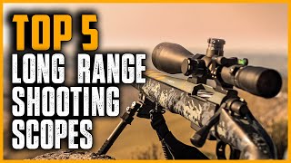 Best Long Range Shooting Scopes  Top 5 Best Long Range Rifle Scope for Hunting amp Shooting [upl. by Coheman623]