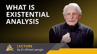 Dr Alfried Laengle What is Existential Analysis [upl. by Warton]