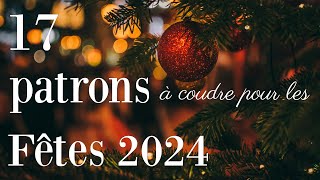 17 ROBES et autres PATRONS à coudre pour les fêtes de fin dannée 2024 [upl. by Dolli707]