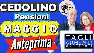 PENSIONI 🔎 ANTICIPAZIONI CEDOLINO MAGGIO 👉 TRATTENUTE AUMENTI amp ARRETRATI‼️ Ecco cosa conterrà [upl. by Nestor]