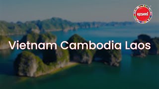 Vietnam Cambodia Laos  Group Tour  Kesari Tours  2024 [upl. by Irec]