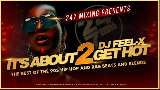 Dj FeelX  Its About To Get Hot 90s Classics Mix Busta Rhymes Mary J Blige Biggie amp More [upl. by Mady]