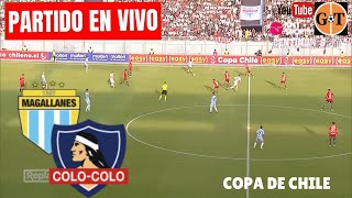 COLO COLO VS MAGALLANES EN VIVO 🛑 Copa Chile  Cuartos de final 🌎GRANEGA [upl. by Anahcra289]