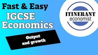 IGCSE Economics 0455  Unit 6  Part 3 Output and growth [upl. by Lodie324]