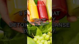 8 foods that naturally detox and cleanse your body🍋 DetoxNaturally CleanEating WellnessTips [upl. by Adai]