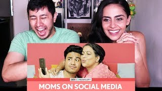 FILTERCOPY  MOMS ON SOCIAL MEDIA  Reaction [upl. by Burkitt]