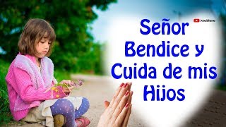 Oración por los HIJOS para que Dios los Cuide [upl. by Gnav]