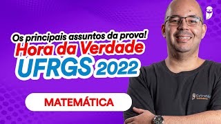 Revisão de Matemática  Hora da Verdade UFRGS 2022 [upl. by Eceeryt]