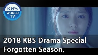 Forgotten Season  잊혀진 계절 2018 KBS Drama SpecialENG20181026 [upl. by Alliber552]