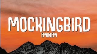 Eminem  Mockingbird Lyrics [upl. by Atnek]