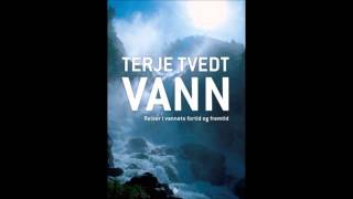 Vann  Terje Tvedt [upl. by Korten36]