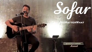 NoNatterWhat  No Matter What  Sofar Guadalajara [upl. by Mihar290]