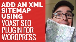 How To Add An XML Sitemap Using Yoast SEO Plugin [upl. by Ewens744]