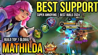 MATHILDA BEST BUILD 2024  BUILD TOP 1 GLOBAL MATHILDA GAMEPLAY  MOBILE LEGENDS✓ [upl. by Louanna173]