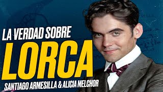 La VERDAD sobre GARCÍA LORCA Ideología Muerte y Paradero de sus Restos Armesilla y Melchor [upl. by Skipp]