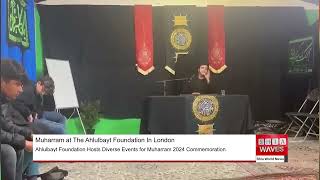 Ahlulbayt Foundation Hosts Diverse Events for Muharram 2024 Commemoration [upl. by Droffats]