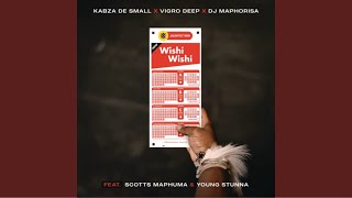 Kabza De Small Vigro Deep amp Dj Maphorisa  Wishi Wishi Official Audio feat Scotts Maphuma Young [upl. by Lucchesi860]