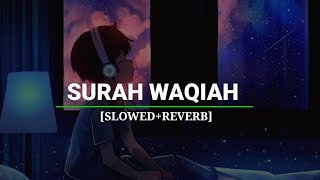 Surah AlWaqiah Full  By Abdul Rahman mossad  Slowed Reverb  Surah Waqiah ki tilawat [upl. by Kasey385]