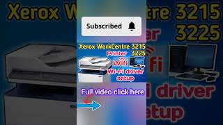 Xerox WorkCentre 3215  3225 Printer WiFi Driver setup Xerox wireless printxeroxprinter shorts [upl. by Jamison]