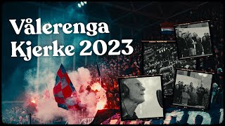 Vålerenga Kjerke 2023 [upl. by Nertie114]