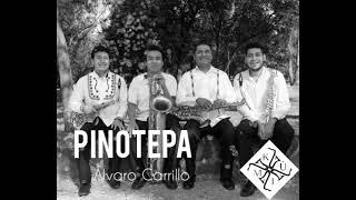 Pinotepa  Álvaro Carrillo [upl. by Rhee]