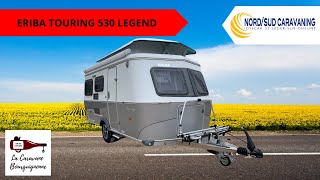 PETITE CARAVANE ERIBA TOURING 530 LEGEND 2024 NORD SUD CARAVANING [upl. by Anidnamra451]