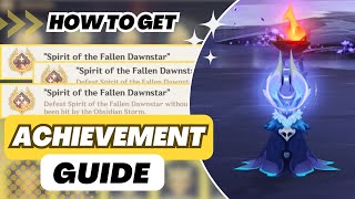 【Genshin Impact】ALL 3 quotSpirit of the Fallen Dawnstarquot Achievements  V52 Achievement Guide [upl. by Nugesulo]