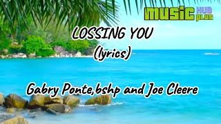 lossing you lyricsby gabry ponte bshpjohn cleere [upl. by Matthei]