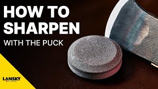 How To Sharpen with The Puck  Lansky Sharpeners [upl. by Okkin]