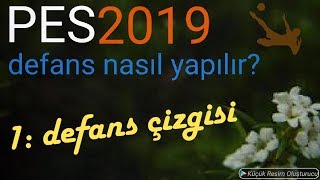 1  DEFANS ÇİZGİSİ İLE BASKI PES 2019 NASIL OYNANIR Pes 2019 DEFANS NASIL YAPILIR [upl. by Margaux]