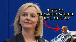 Liz Truss Was Going To END Cancer Treatment On The NHS To Plug Her £44 Billion Blackhole [upl. by Knitter]