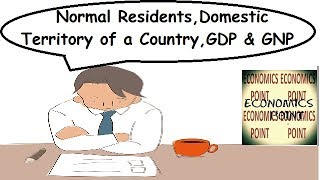 V  50 Domestic Territory  Normal Resident  GDP  GNP [upl. by Assirral]