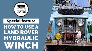 How to Use a Land Rover Hydraulic Winch [upl. by Suzanna]