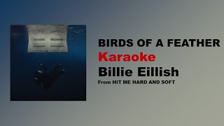 BIRDS OF A FEATHER  Karaoke  Lyrics Billie Eillish [upl. by Obeng625]