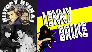 Lenny Bruce Was WILD  ep 90  History Hyenas [upl. by Aiblis]