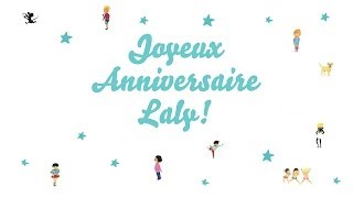 ♫ Joyeux Anniversaire Laly ♫ [upl. by Baram747]