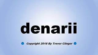 How To Pronounce denarii [upl. by Colston44]