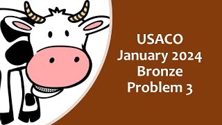 USACO January 2024 Bronze problem 3 [upl. by Ardnuasal]