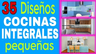 35 IDEAS en DISEÑOS PARA COCINAS INTEGRALES PEQUEÑAS [upl. by Cissie]