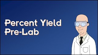 Percent Yield PreLab [upl. by Nyhagen]